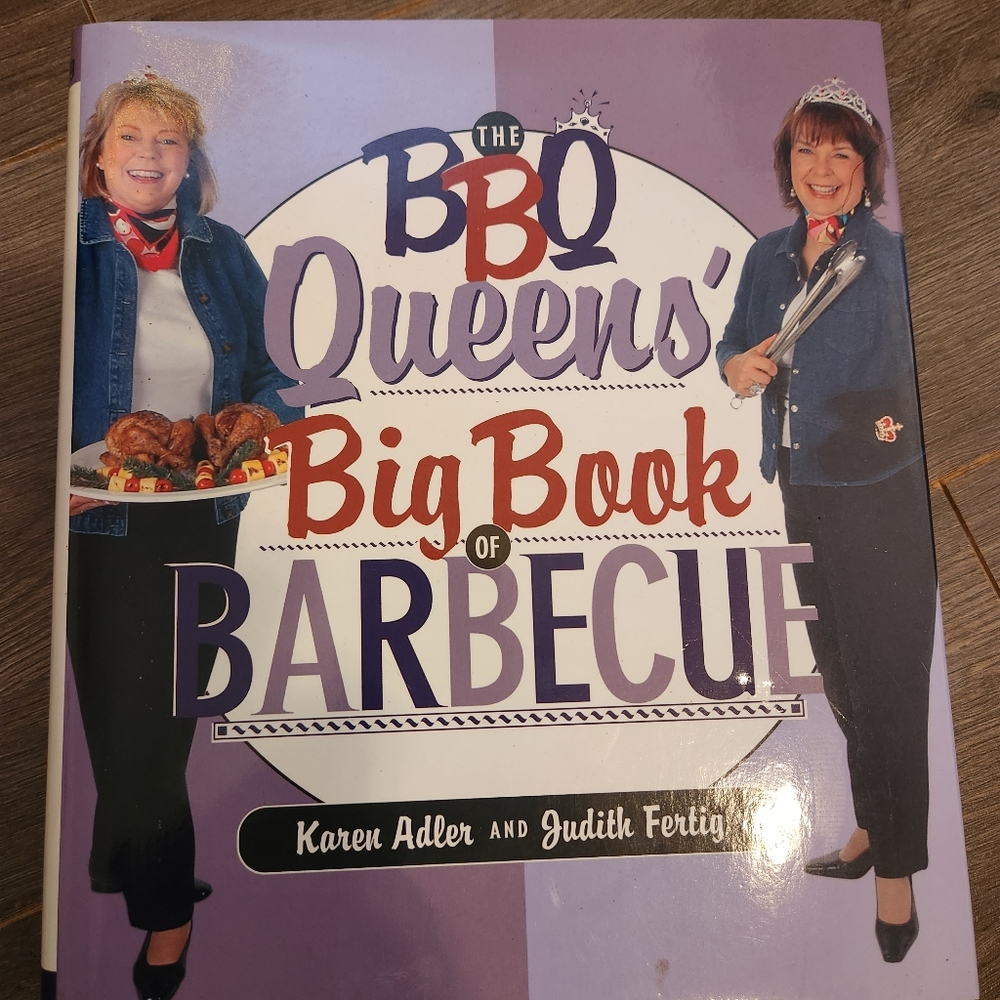 The BBQ Queens' Big Book of Barbecue Hardcover Cookbook